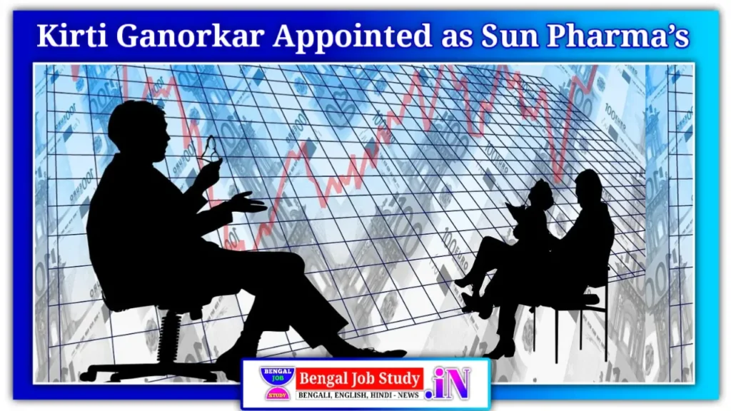 Kirti Ganorkar Appointed as Sun Pharma’s New Managing Director